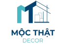 Mộc Thật Decor - xưởng sản xuất thi công nội thất nhà cửa trọn gói 